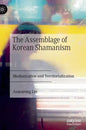 The Assemblage of Korean Shamanism: Mediatization and Territorialization - Hardcover