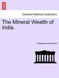 The Mineral Wealth of India. - Paperback