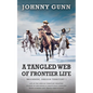 A Tangled Web of Frontier Life - Library Binding