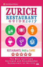 Zurich Restaurant Guide 2019: Best Rated Restaurants in Zurich, Switzerland - 500 Restaurants, Bars and Cafés recommended for Visitors, 2019 - Paperback