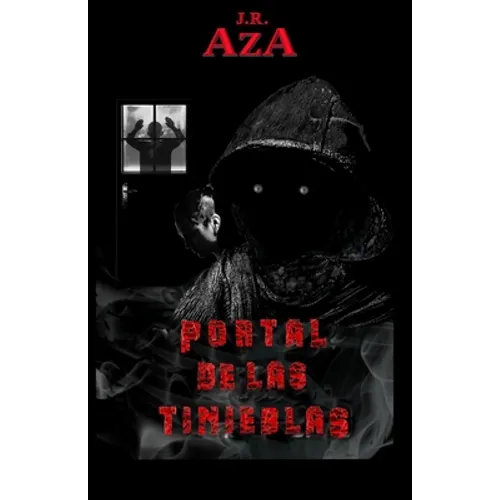 Portal de Las Tinieblas: Novela basada en hechos reales. - Paperback