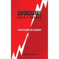 Supercharge: A New Playbook for Leadership - Hardcover
