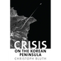 Crisis on the Korean Peninsula - Hardcover