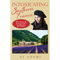 Intoxicating Southern France: Provence & Languedoc Spotlight - Paperback