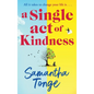A Single Act of Kindness - Hardcover