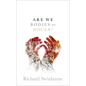 Are We Bodies or Souls? C - Hardcover