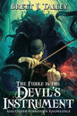 The Fiddle is the Devil's Instrument: And Other Forbidden Knowledge - Paperback