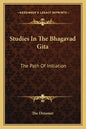 Studies in the Bhagavad Gita: The Path of Initiation - Paperback