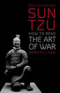 Deciphering Sun Tzu: How to Read the Art of War - Hardcover