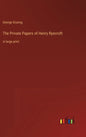 The Private Papers of Henry Ryecroft: in large print - Hardcover
