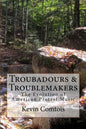 Troubadours & Troublemakers: The Evolution of American Protest Music - Paperback