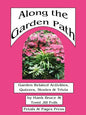 Along the Garden Path; Garden Related Activities, Quizzes, Stories & Trivia - Paperback