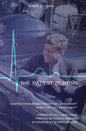 The Patient Is Dying: Adapted from Roger Craig's 1971 Manuscript "When They Kill a President" - Paperback