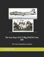 The Last Days of B-17 (Big Stuff) & Crew 296: The Crash Landing Near Auschwitz - Paperback