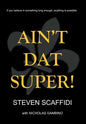 Ain't DAT Super! - Hardcover