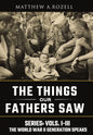 World War II Generation Speaks: The Things Our Fathers Saw Series, Vols. 1-3 - Hardcover