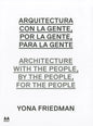 Arquitectura Con la Gente, Por la Gente, Para la Gente/Architecture With The People, By The People, For The People - Paperback