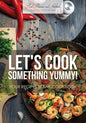 Let's Cook Something Yummy! Your Recipes Blank Cookbook - Paperback