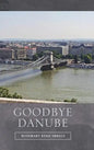 Goodbye Danube - Hardcover
