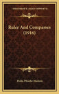 Ruler And Compasses (1916) - Hardcover