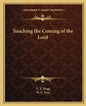 Touching the Coming of the Lord - Paperback