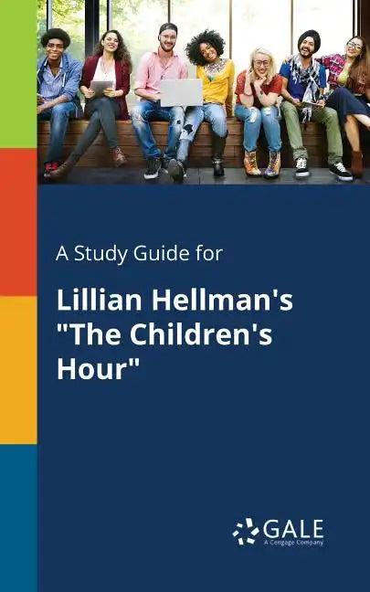 A Study Guide for Lillian Hellman's "The Children's Hour" - Paperback