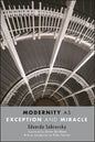 Modernity as Exception and Miracle - Paperback