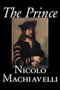 The Prince by Nicolo Machiavelli, Political Science, History & Theory, Literary Collections, Philosophy - Hardcover