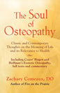 The Soul of Osteopathy: The Place of Mind in Early Osteopathic Life Science - Includes reprints of Coues' Biogen and Hoffman's Esoteric Osteopathy - Paperback
