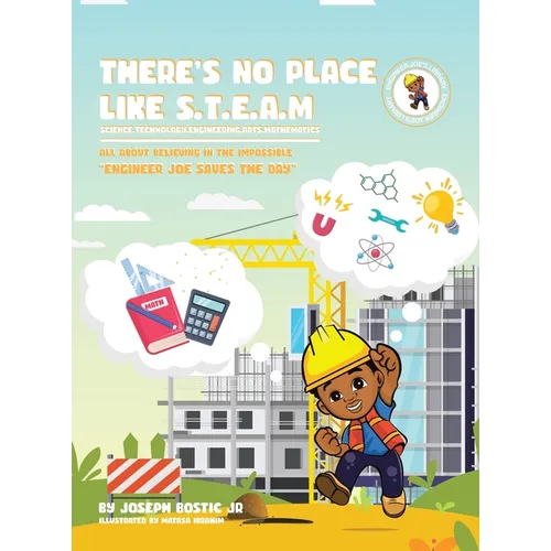 There's No Place Like S.T.E.A.M: Engineer Joe Saves the Day - Hardcover