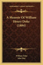 A Memoir of William Henry Doke (1884) - Paperback