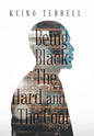Being Black: the Hard and the Cool - Hardcover