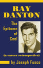 Ray Danton: The Epitome of Cool (a career retrospective) (hardback) - Hardcover