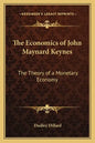 The Economics of John Maynard Keynes: The Theory of a Monetary Economy - Paperback