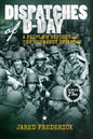 Dispatches of D-Day: A People's History of The Normandy Invasion - Paperback