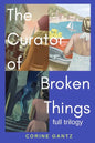 The Curator of Broken Things Trilogy: Full Trilogy - Paperback