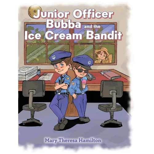 Junior Officer Bubba and the Ice Cream Bandit - Hardcover