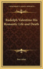 Rudolph Valentino His Romantic Life and Death - Hardcover