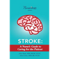 Stroke: A Nurse's Guide to Caring for the Patient - Paperback