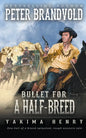 Bullet for a Half-Breed: A Western Fiction Classic - Paperback