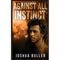 Against All Instinct - Hardcover