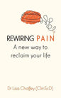 Rewiring pain: A new way to reclaim your life - Paperback