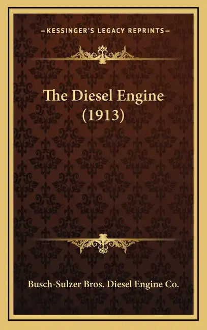 The Diesel Engine (1913) - Hardcover