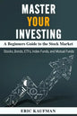 Master Your Investing A Beginners Guide to the Stock Market - Paperback
