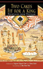 Two Cakes Fit for a King: Folktales from Vietnam - Paperback