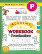 Early Start Academy Workbook for Preschoolers: (Ages 4-5) Alphabet, Numbers, Shapes, Sizes, Patterns, Matching, Activities, and More! (Large 8.5"x11" - Paperback