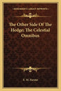The Other Side of the Hedge; The Celestial Omnibus - Paperback