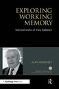 Exploring Working Memory: Selected Works of Alan Baddeley - Paperback