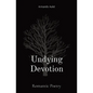Undying Devotion: Romantic Poetry - Paperback