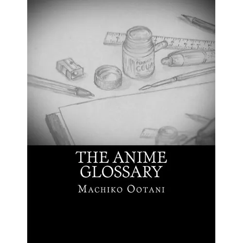 The Anime Glossary - Paperback